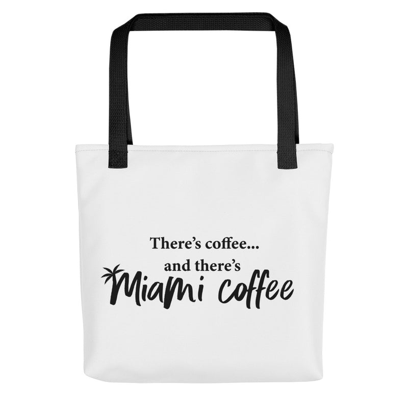 Then There's Miami Coffee Tote bag