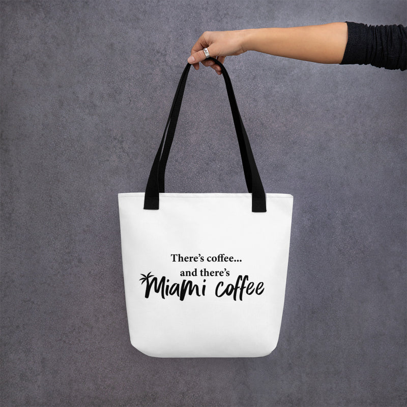 Then There's Miami Coffee Tote bag