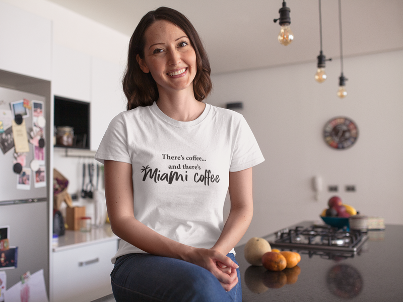 Then There's Miami Coffee - Women's short sleeve t-shirt