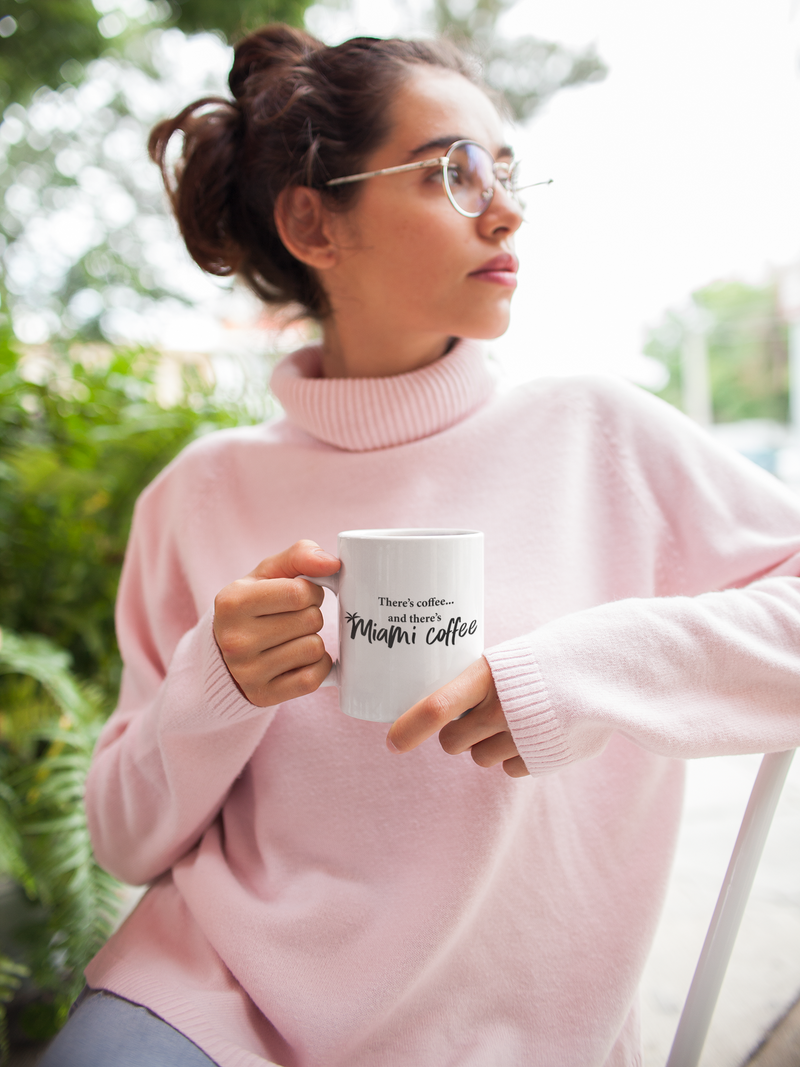 Then There's Miami Coffee Mug