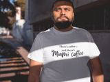 Then There's Miami Coffee - Men's T-Shirt