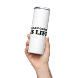 Cuban Coffee is LIFE Stainless steel tumbler