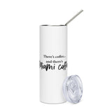 Then There's Miami Coffee Stainless steel tumbler