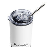 Then There's Miami Coffee Stainless steel tumbler