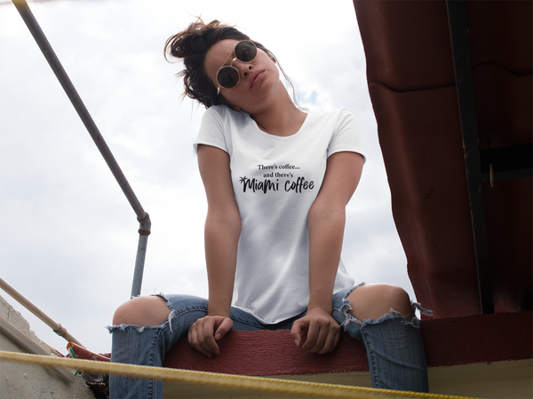 Then There's Miami Coffee - Women's short sleeve t-shirt