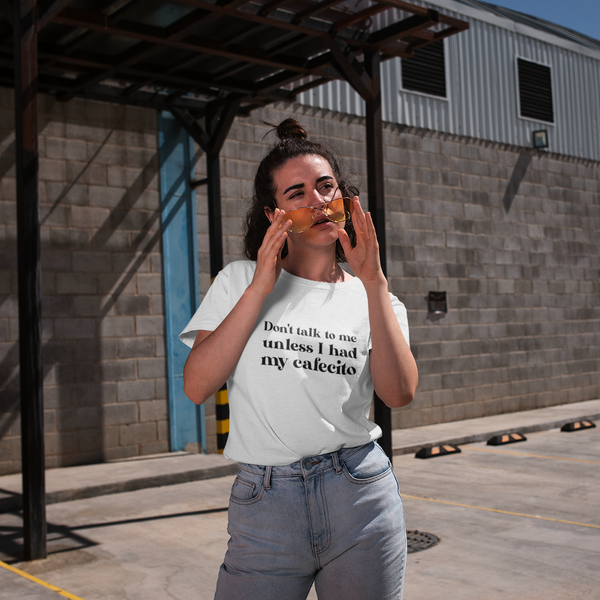 Don't talk to me unless I had my Cafecito - Women's short sleeve t-shirt