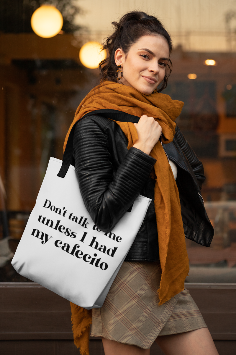Don't talk to me unless I had my Cafecito Tote bag