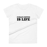 Cuban Coffee is LIFE - Women's short sleeve t-shirt