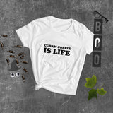 Cuban Coffee is LIFE - Women's short sleeve t-shirt