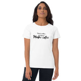 Then There's Miami Coffee - Women's short sleeve t-shirt